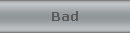 Bad